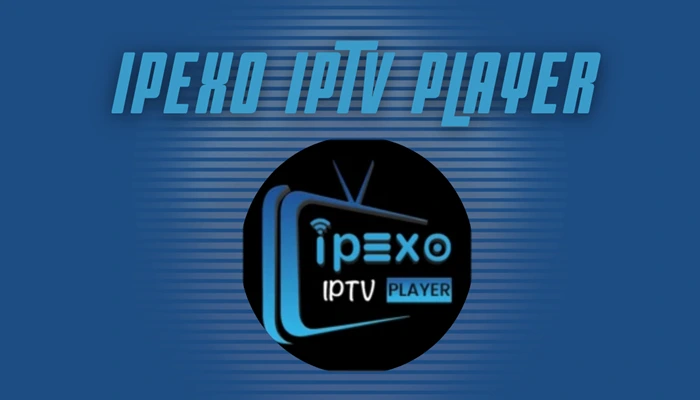 IPEXO IPTV Player