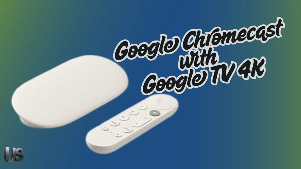 Google Chromecast with Google TV 4K