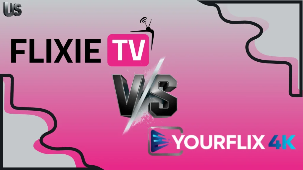 FlixieTV vs YourFlix4K